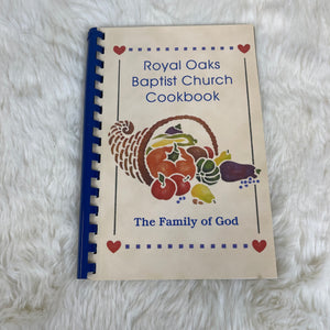 Royal Oaks Baptist Church Cookbook The Family of God